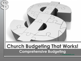 Church Budgeting That Works! Comprehensive Budgeting By PresenterMedia.com You Need Resources! Do the Important Stuff First!