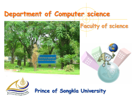 Department of Computer science Faculty of science  Prince of Songkla University Mission   Teaching in the Major Programs :     B.Sc.