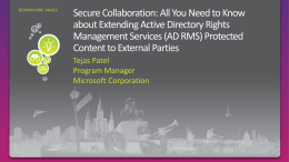 Enable more secure business collaboration from virtually anywhere and across devices, while preventing unauthorized use of confidential information PROTECT everywhere ACCESS anywhere  • Secure,