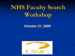NHS Faculty Search Workshop October 21, 2009 Initiating a Faculty Search 1. Position Authorization Form (PAF) 2.