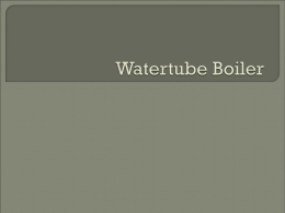  Introduction  Watertube  boiler construction  Steam generation process  Watertube boiler classification  Raising steam.