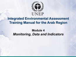 Integrated Environmental Assessment Training Manual for the Arab Region Module 4  Monitoring, Data and Indicators.