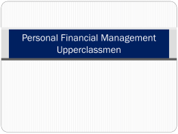 Personal Financial Management Upperclassmen Learning Topics  Importance   Student Loans  Pre-Commissioning Loans  Navy Salary   Investing  Stocks  401k  Roth IRA  Sailors’ Problems.