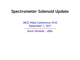 Spectrometer Solenoid Update MICE Video Conference #143 September 1, 2011 Steve Virostek - LBNL.