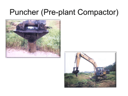 Puncher (Pre-plant Compactor) Deskripsi &bull; Merupakan attachment pengganti bucket, berfungsi untuk membuat lobang tanam (Hole in hole) kelapa sawit sekaligus memadatkannya pada areal gambut &bull;