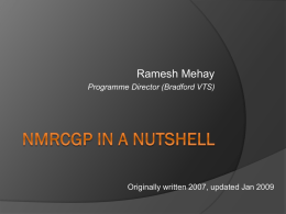 Ramesh Mehay Programme Director (Bradford VTS)  Originally written 2007, updated Jan 2009