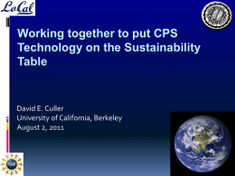 Working together to put CPS Technology on the Sustainability Table  David E. Culler University of California, Berkeley August 2, 2011