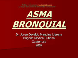 Trabajo publicado en www.ilustrados.com La mayor Comunidad de difusión del conocimiento  ASMA BRONQUIAL Dr.