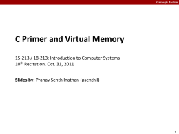Carnegie Mellon  C Primer and Virtual Memory 15-213 / 18-213: Introduction to Computer Systems 10th Recitation, Oct.