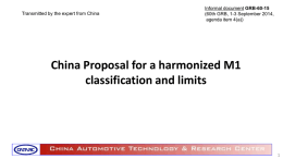 Transmitted by the expert from China  Informal document GRB-60-15 (60th GRB, 1-3 September 2014, agenda item 4(a))  China Proposal for a harmonized M1 classification and.
