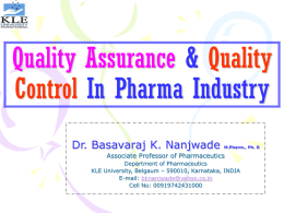 Quality Assurance & Quality Control In Pharma Industry Dr. Basavaraj K. Nanjwade  M.Pharm., Ph.