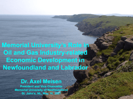 Memorial University’s Role in Oil and Gas Industry-related Economic Development in Newfoundland and Labrador Dr.