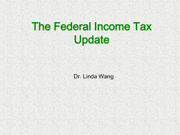 The Federal Income Tax Update Dr. Linda Wang A Tax Expert Who is the figure behind every great man, the individual who knows his ultimate.