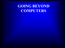 GOING BEYOND COMPUTERS Why the interest in computers?       Office workers spend one-third of the workday on the computer. Work related musculoskeletal disorders (WMSDs) are associated with computer.