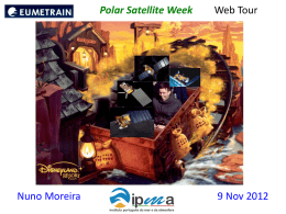 Polar Satellite Week  Nuno Moreira  Web Tour  9 Nov 2012 Session 1 Steve Ackerman, CIMSS, Univ.