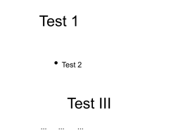 Test 1 • Test 2  Test III ...  ...  ... The DARK side Courtesy of  Rocky Kolb.