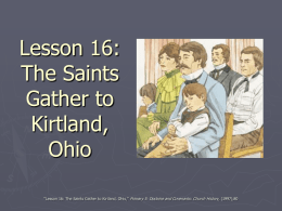 Lesson 16: The Saints Gather to Kirtland, Ohio “Lesson 16: The Saints Gather to Kirtland, Ohio,” Primary 5: Doctrine and Covenants: Church History, (1997),80