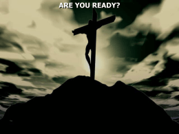 ARE YOU READY? Sometimes we can have good intentions on being ready to serve God, but it doesn’t always work out how.