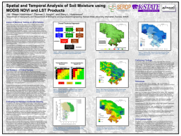Spatial and Temporal Analysis of Soil Moisture using MODIS NDVI and LST Products J.M.
