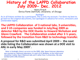 History of the LAPPD Collaboration July 2009- Dec. 2012 Henry Frisch Enrico Fermi Institute, University of Chicago  ApologiaAs in all history written by a.