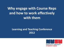 Why engage with Course Reps and how to work effectively with them Learning and Teaching Conference.