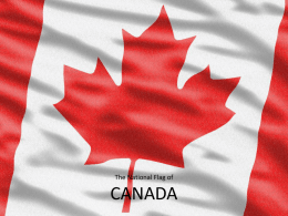 The National Flag of  CANADA Example Bullet Point Slide • Bullet point • Bullet point – Sub Bullet.