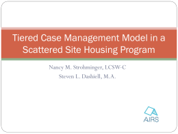 Tiered Case Management Model in a Scattered Site Housing Program Nancy M.