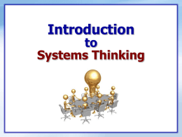 Introduction  to Systems Thinking ABOUT THE SPEAKER Zaipul Anwar Bin Zainudin Lecturer in Institute of Product Design & Manufacturing, (IPROM) Universiti Kuala Lumpur Tel: 03-27154715, 019-3262427  Email:
