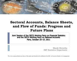 Sectoral Accounts, Balance Sheets, and Flow of Funds: Progress and Future Plans Joint Session of the OECD Working Party on Financial Statistics and the.