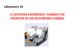 Laboratory 14  A CAPSTONE EXPERIENCE: TOWARD THE CREATION OF AN AUTOMOBILE AIRBAG.