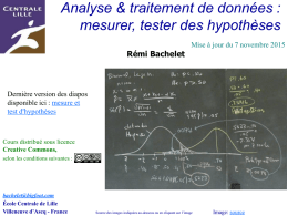 Analyse & traitement de données : mesurer, tester des hypothèses Mise à jour du 7 novembre 2015  Rémi Bachelet  Dernière version des diapos disponible ici.