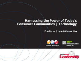 Harnessing the Power of Today’s Consumer Communities | Technology Erin Byrne | Lynn O’Connor Vos.