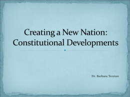 Dr. Barbara Terzian I.  Republicanism and Federalism  II.  Early State Constitutions  III.  Articles of Confederation  IV.  1787 Constitution  V.  Early Constitutional Controversies  VI.  Ohio’s Statehood Constitution.