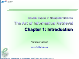 Special Topics in Computer Science  The Art of Information Retrieval  Chapter 1: Introduction Alexander Gelbukh www.Gelbukh.com.