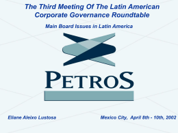 The Third Meeting Of The Latin American Corporate Governance Roundtable Main Board Issues in Latin America  Eliane Aleixo Lustosa  Mexico City, April 8th -