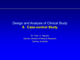 Design and Analysis of Clinical Study 6. Case-control Study Dr. Tuan V.