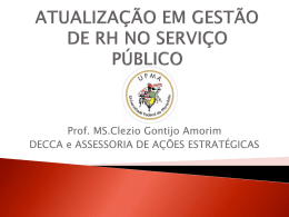 Prof. MS.Clezio Gontijo Amorim DECCA e ASSESSORIA DE AÇÕES ESTRATÉGICAS “As empresas devem ser vistas como um portfólio de produtos, serviços e.