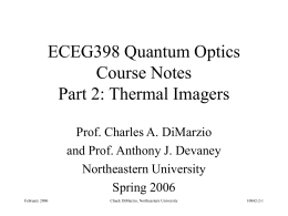 ECEG398 Quantum Optics Course Notes Part 2: Thermal Imagers Prof. Charles A. DiMarzio and Prof.