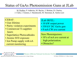 Status of GaAs Photoemission Guns at JLab M. Poelker, P. Adderley, M.