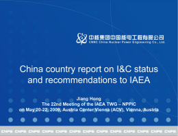 China country report on I&C status and recommendations to IAEA Jiang Hong The 22nd Meeting of the IAEA TWG – NPPIC on May 20-22,