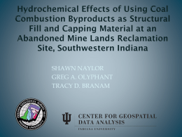 SHAWN NAYLOR GREG A. OLYPHANT TRACY D. BRANAM Pros and Cons of Using CCBs in Reclamation Pros:  Cons:  •Disposal of large volumes of byproducts associated with energy.