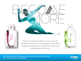 Combine CORE with SOUL and you have the perfect combination of antioxidants, important omegas, and good flora to keep you balanced and healthy.