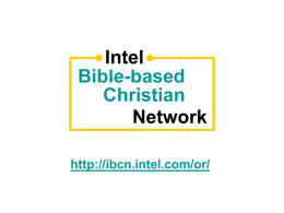Intel Bible-based Christian Network http://ibcn.intel.com/or/ Separating Fact from Fiction DaVinci Code  Separating Fact from Fiction  Questions & Answers • Time for brief Q&A at end of presentation •