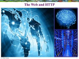 The Web and HTTP  Dr. Philip Cannata Chapter 2 Application Layer A note on the use of these ppt slides: We’re making these slides.