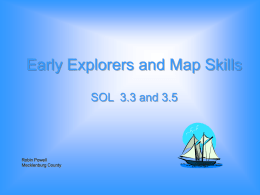 Early Explorers and Map Skills SOL 3.3 and 3.5  Robin Powell Mecklenburg County.