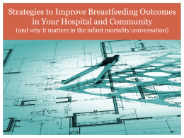 Strategies to Improve Breastfeeding Outcomes in Your Hospital and Community (and why it matters in the infant mortality conversation)