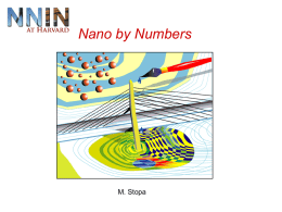 Nano by Numbers  M. Stopa Outline 1. Introduction to semiconductor quantum dots. 2. The Coulomb blockade and Coulomb oscillations: manipulating the charge on a quantum dot.
