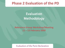 Phase 2 Evaluation of the PD Evaluation Methodology Reference Group Workshop/Meeting 11 – 13 February 2009