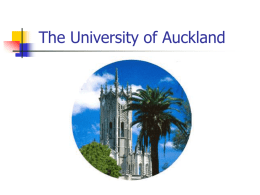 The University of Auckland The University of Auckland Library Te Tumu Herenga An Overview Presentation created by Rose Holley - March 2002