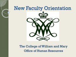 New Faculty Orientation  The College of William and Mary Office of Human Resources.